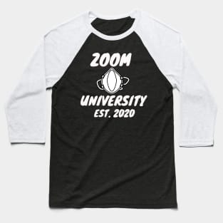 Zoom University Students Professors Teachers Homeschooling Funny Conference T-Shirt Baseball T-Shirt